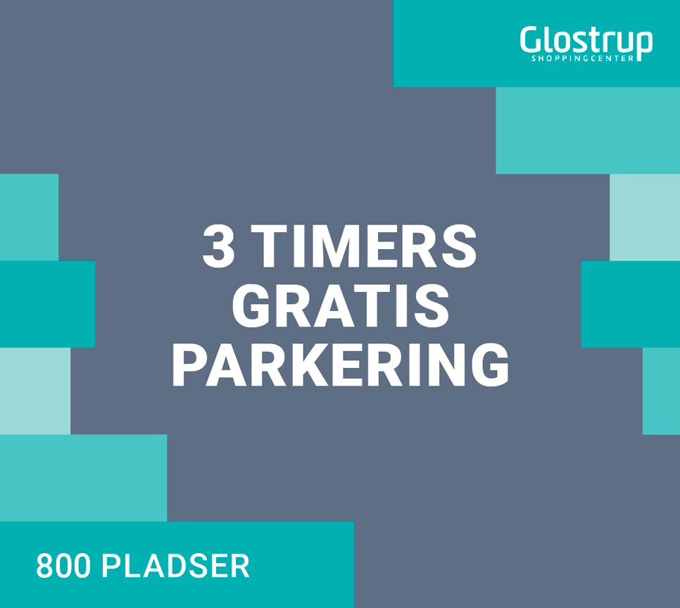 3 timers gratis parkering i Glostrup Shoppingcenter 